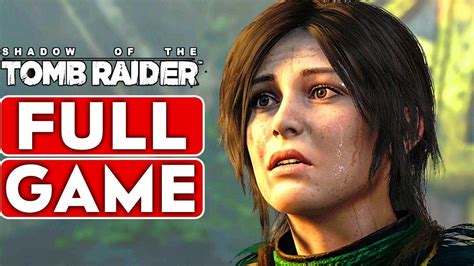 Shadow of the Tomb Raider Full Walkthrough